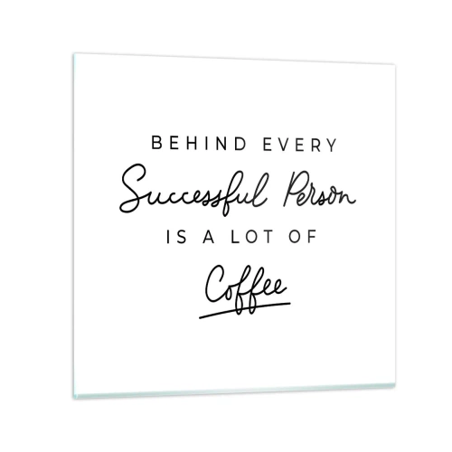 Billede på glas - Hemmeligheden bag succes - 40x40 cm