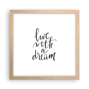 Plakat i ramme af lyst egetræ - Of course - 30x30 cm