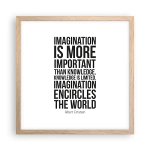 Plakat i ramme af lyst egetræ - Einstein om fantasiens kraft - 40x40 cm