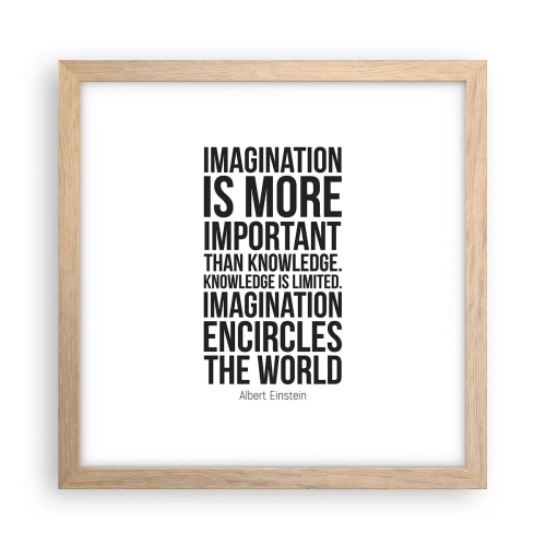 Plakat i ramme af lyst egetræ - Einstein om fantasiens kraft - 30x30 cm