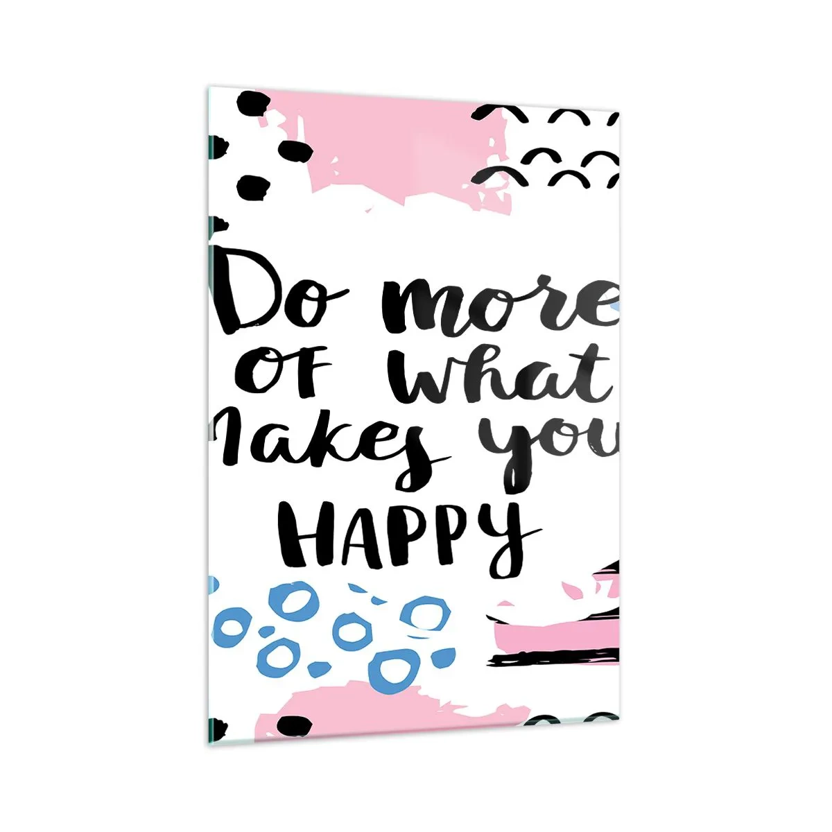Billede på glas - Hvordan man bliver lykkelig - 50x70 cm