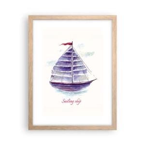 Plakat i ramme af lyst egetræ - Fulde sejl og roligt vand - 30x40 cm
