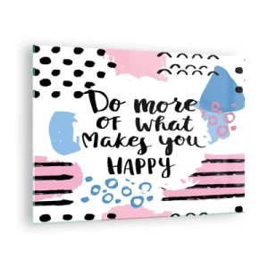 Billede på glas - En inspirerende indskrift på en pastelfarvet baggrund - 70x50cm - Hvordan man bliver lykkelig - Moderne vægdekoration til stue og soveværelse ARTTOR