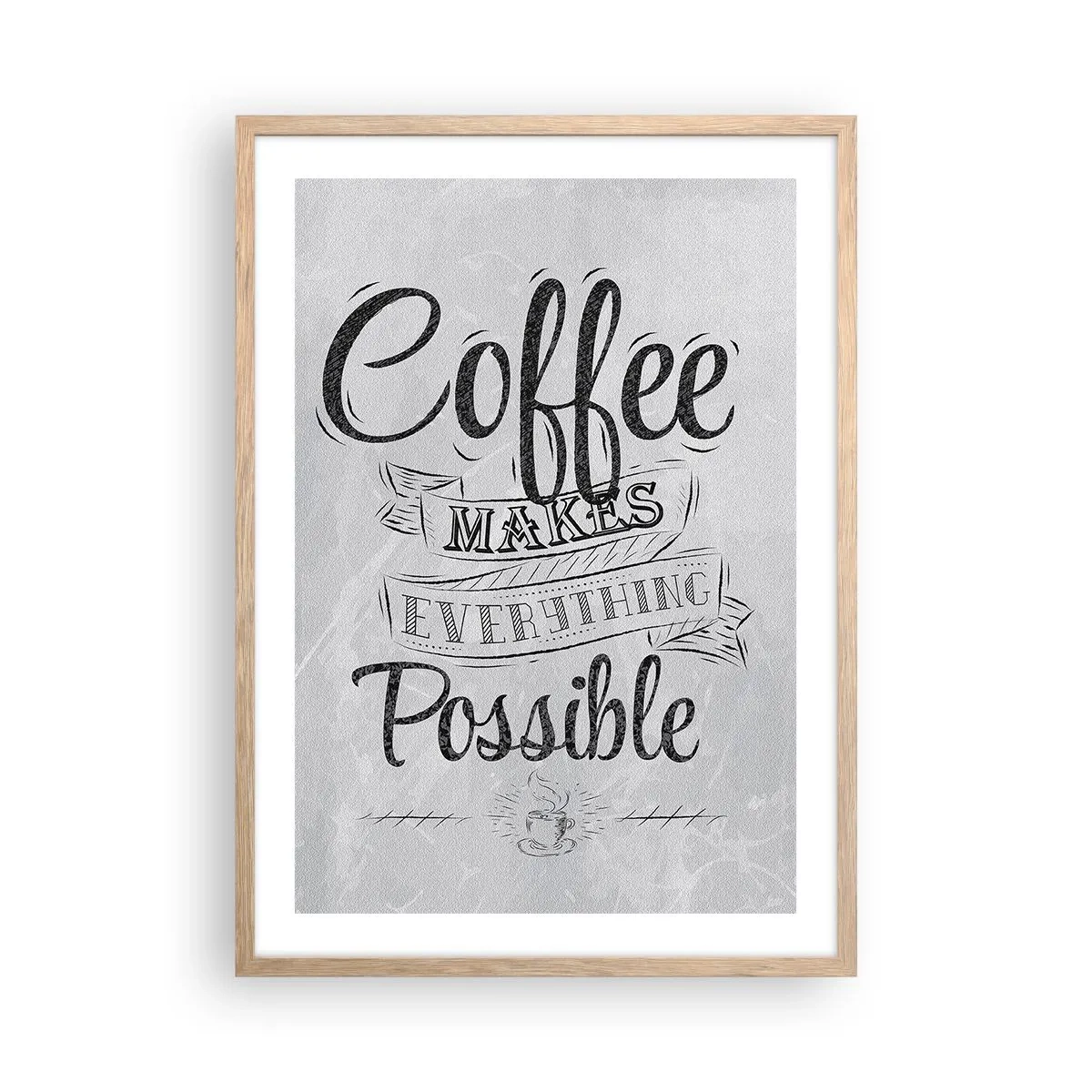 Plakat i ramme af lyst egetræ - Hvordan man ikke elsker kaffe - 50x70 cm