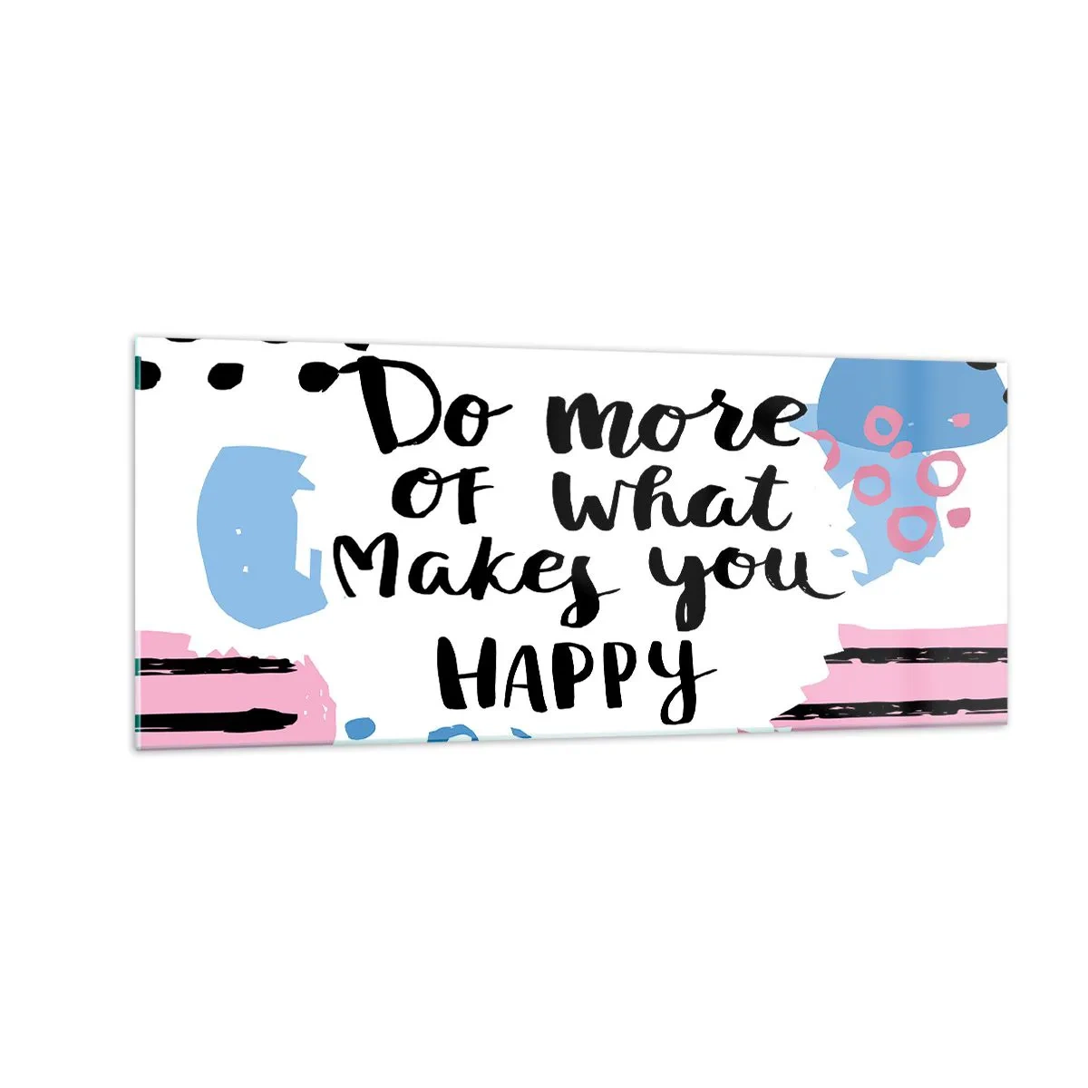 Billede på glas - Hvordan man bliver lykkelig - 100x40 cm