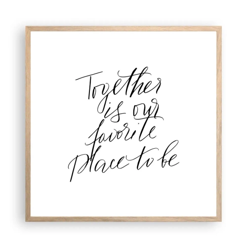 Plakat i ramme af lyst egetræ - Føler du det også? - 60x60 cm