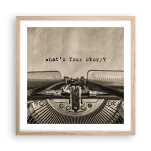 Plakat i ramme af lyst egetræ - Fortæl mig - 50x50 cm